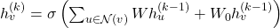 h_v^{(k)} = \sigma \left( \sum_{u \in \mathcal{N}(v)} W h_u^{(k-1)} + W_0 h_v^{(k-1)} \right)